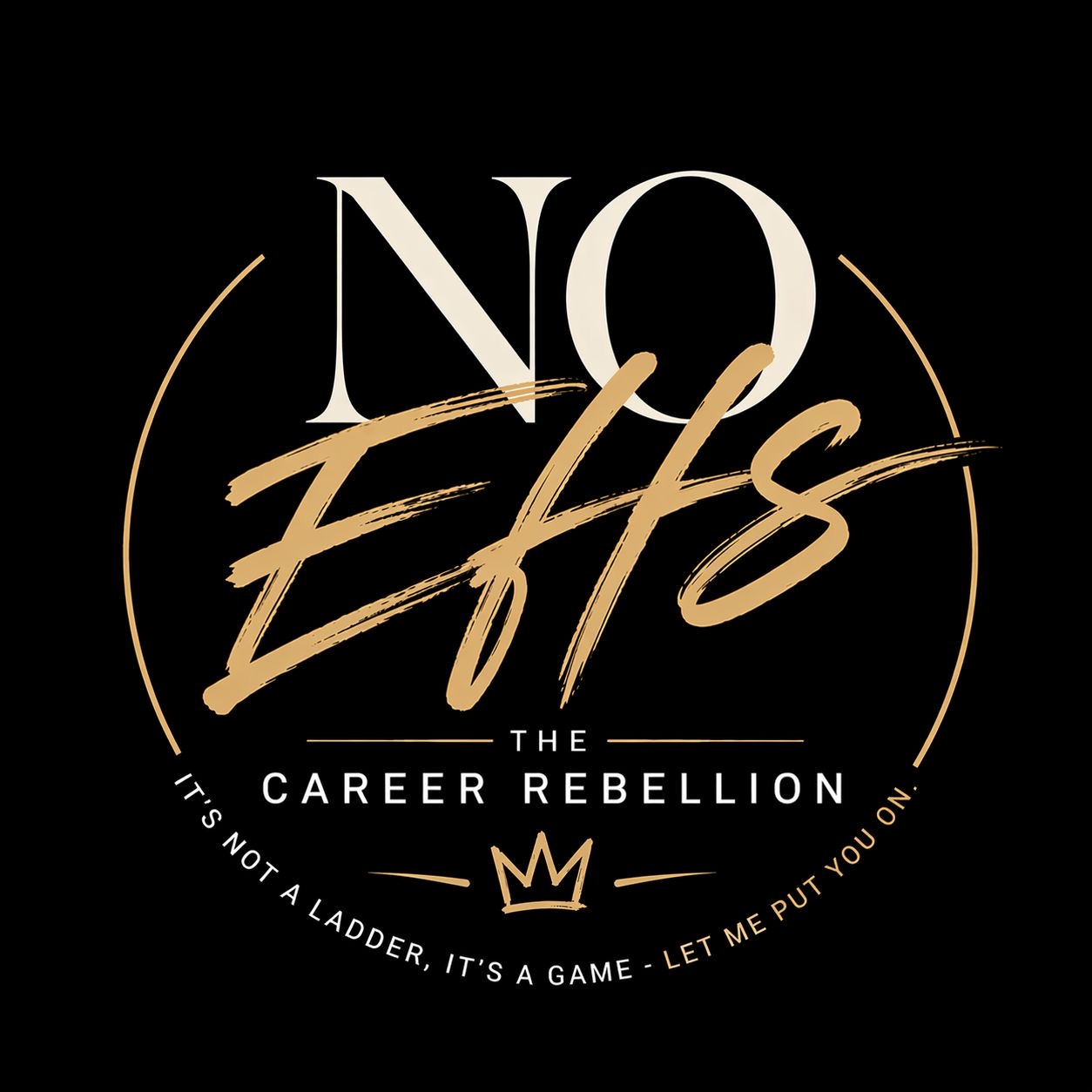 No Effs — The Career Rebellion